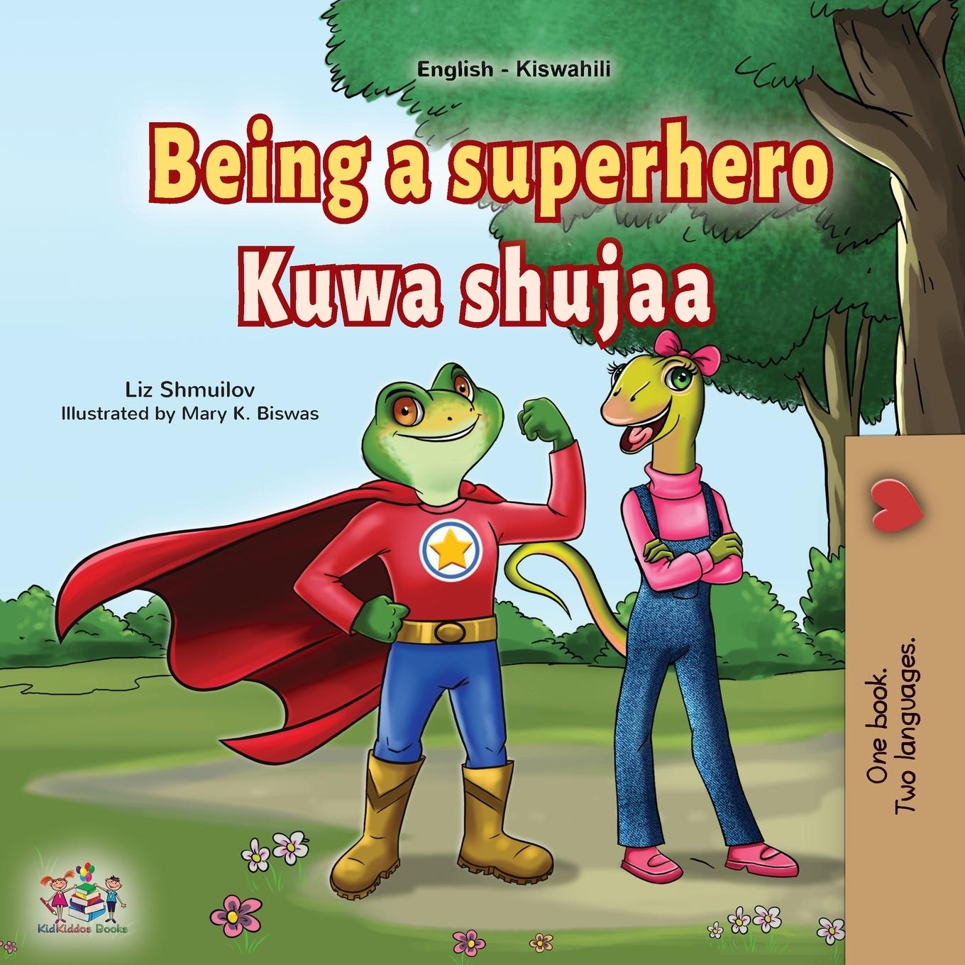 Könyv Being a Superhero (English Swahili Bilingual Children's Book) Kidkiddos Books