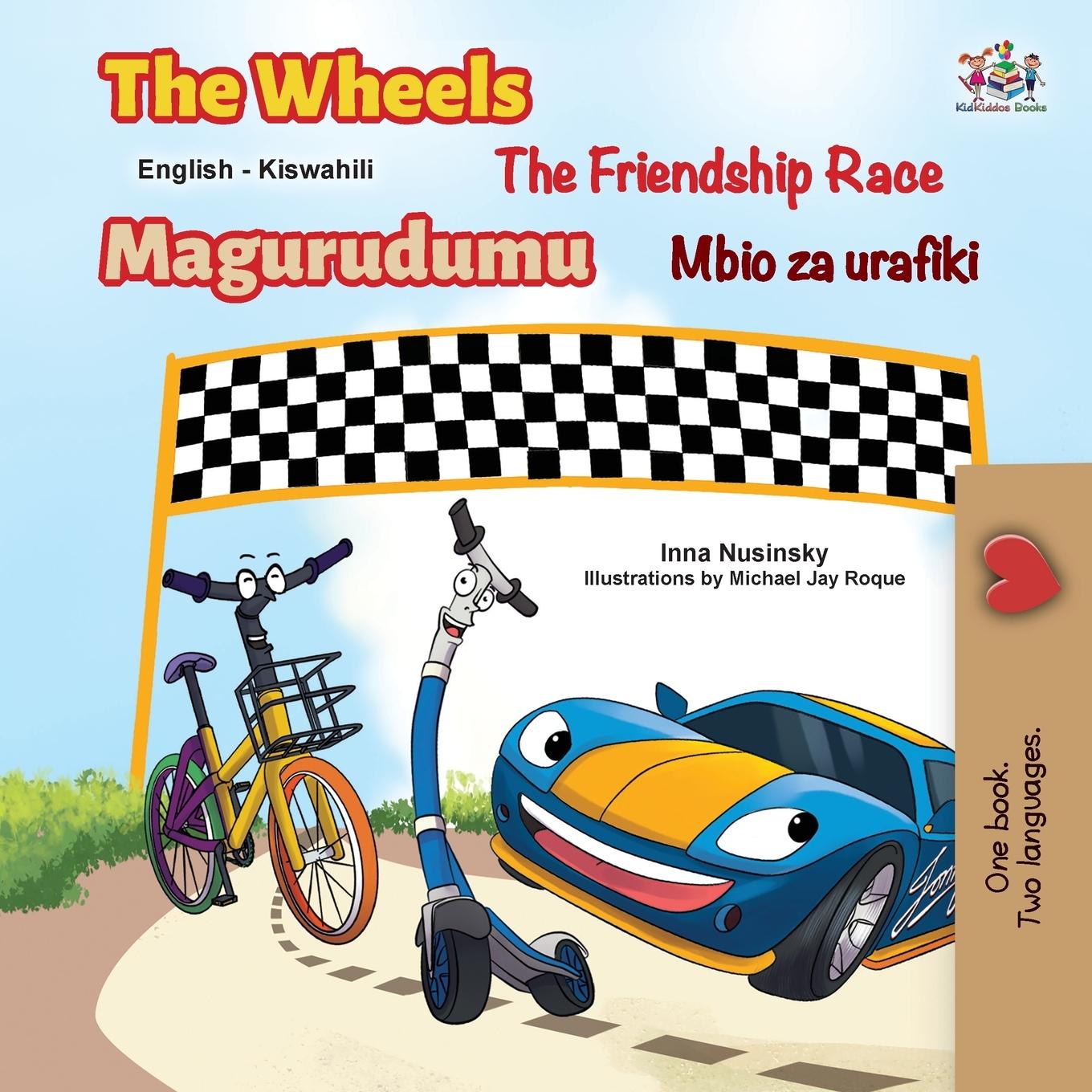 Kniha The Wheels The Friendship Race  (English Swahili Bilingual Book for Kids) Kidkiddos Books