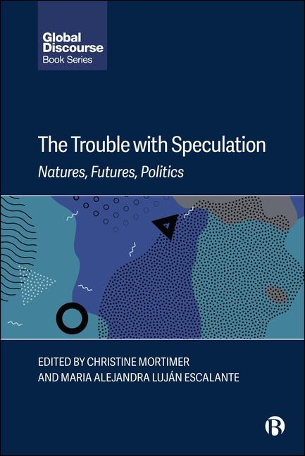 Knjiga The Trouble with Speculation Maria Alejandra Luján Escalant