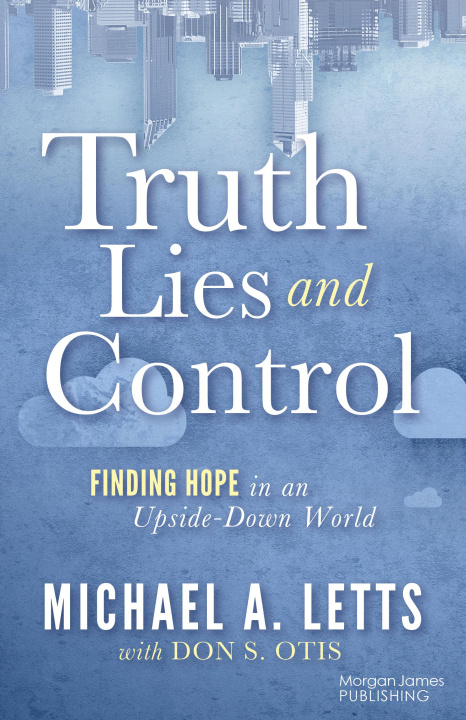 Knjiga Truth, Lies and Control Michael A. Letts