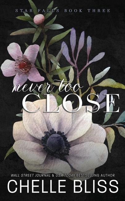 Knjiga Never Too Close Chelle Bliss