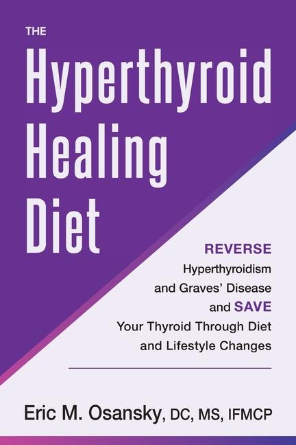 Kniha The Hyperthyroid Healing Diet 