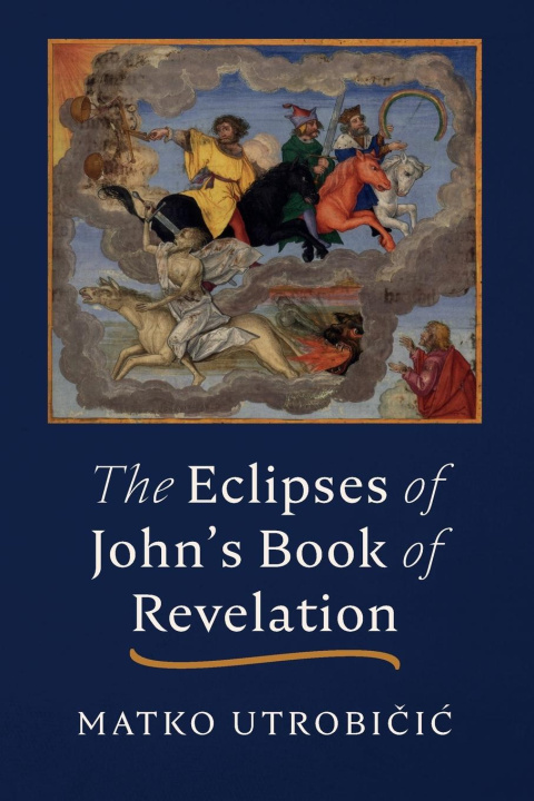 Książka The Eclipses of John's Book of Revelation 