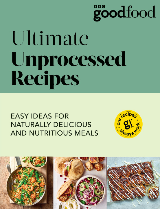 Kniha Good Food: Ultimate Unprocessed Recipes 