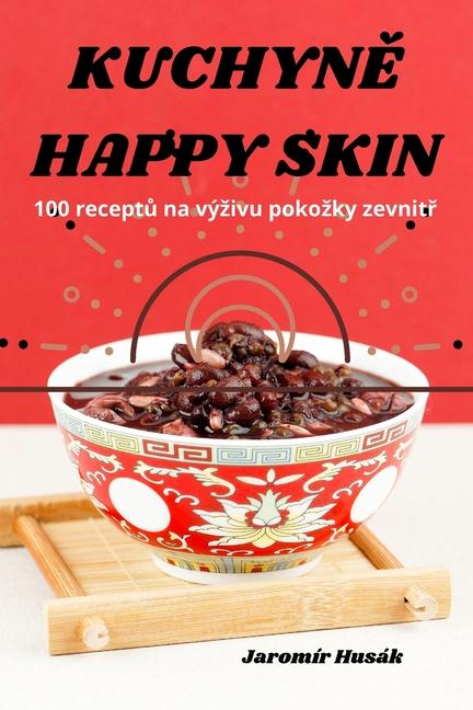 Kniha Kuchyn&#282; Happy Skin 