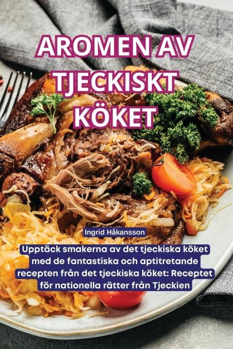 Buch AROMEN AV TJECKISKT KÖKET Ingrid Håkansson