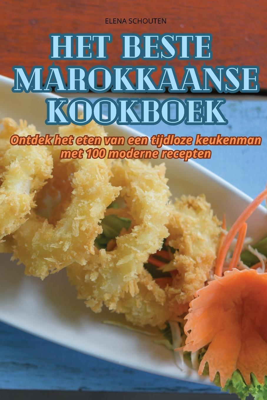Carte HET BESTE MAROKKAANSE KOOKBOEK ELENA SCHOUTEN
