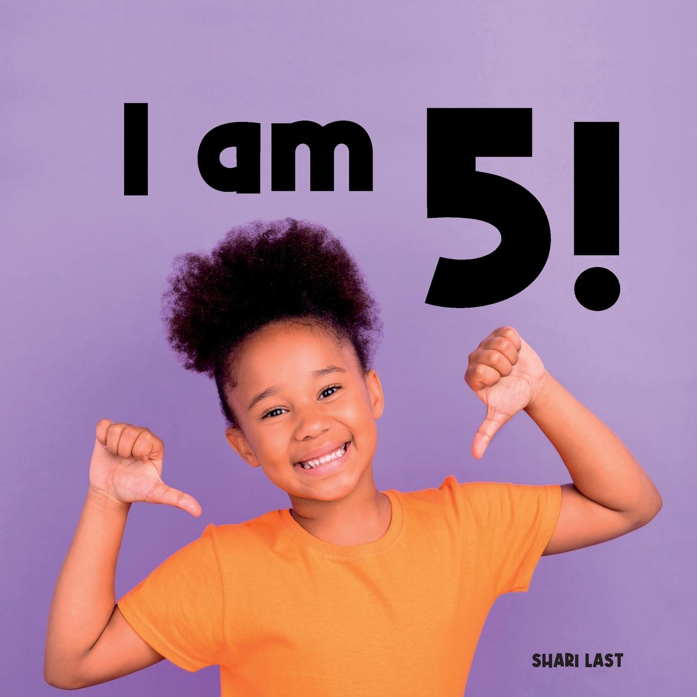 Knjiga I Am 5! Shari Last