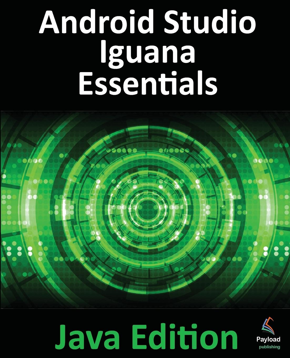 Βιβλίο Android Studio Iguana Essentials - Java Edition Neil Smyth