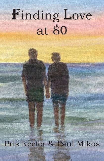Knjiga Finding Love at 80 Paul Mikos
