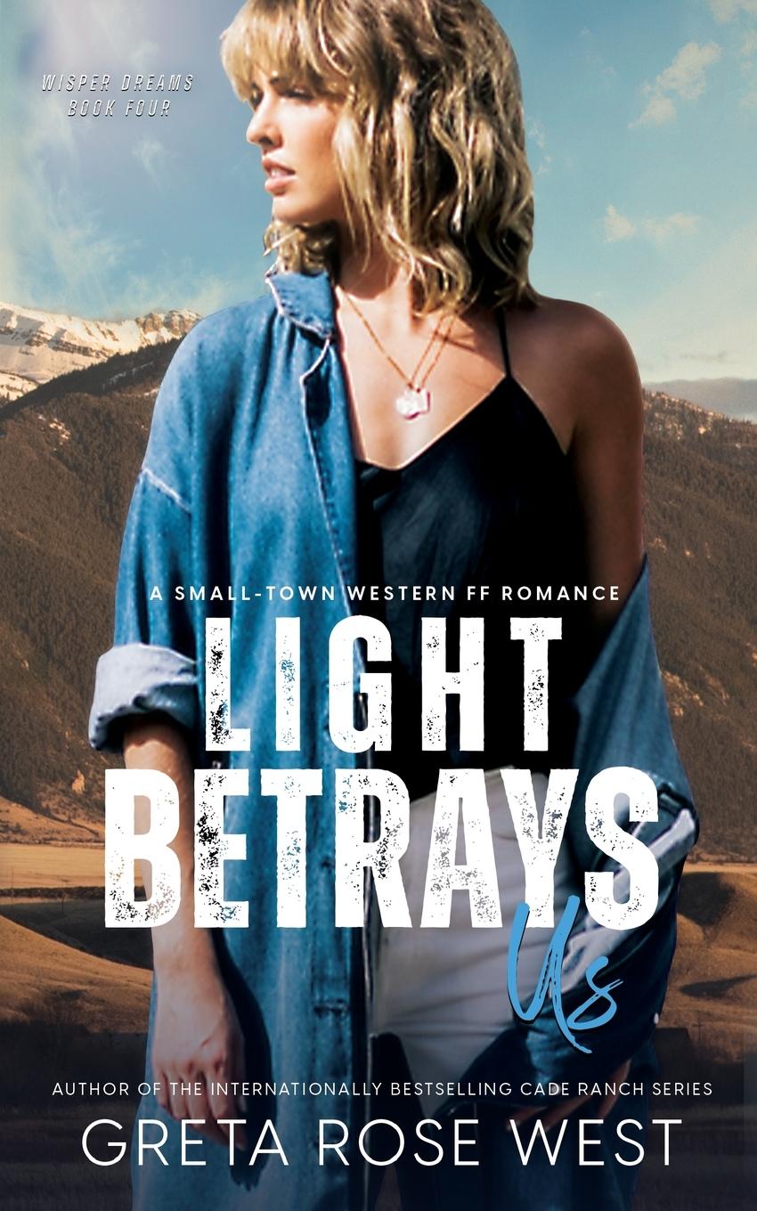 Buch Light Betrays Us Greta Rose West