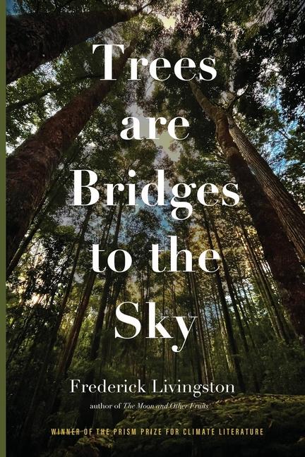 Buch Trees are Bridges to the Sky Frederick Livingston