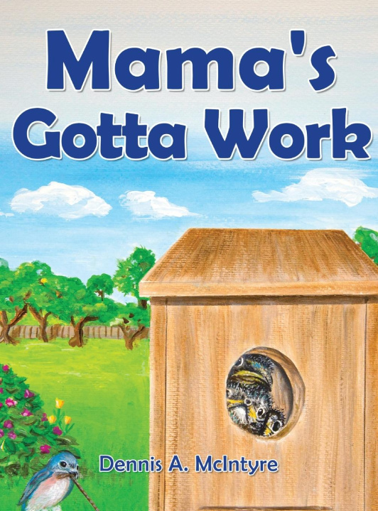 Knjiga Mama's Gotta Work Dennis McIntyre