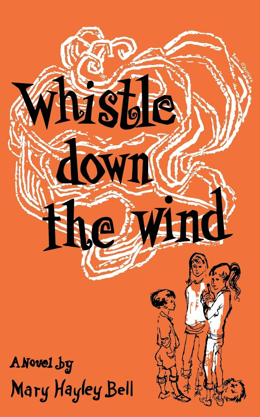 Kniha Whistle Down the Wind, a Modern Fable 