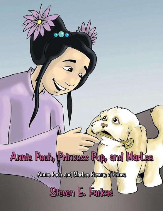 Knjiga Annie Pooh, Princess Pup, and MarLee Steven E. Farkas