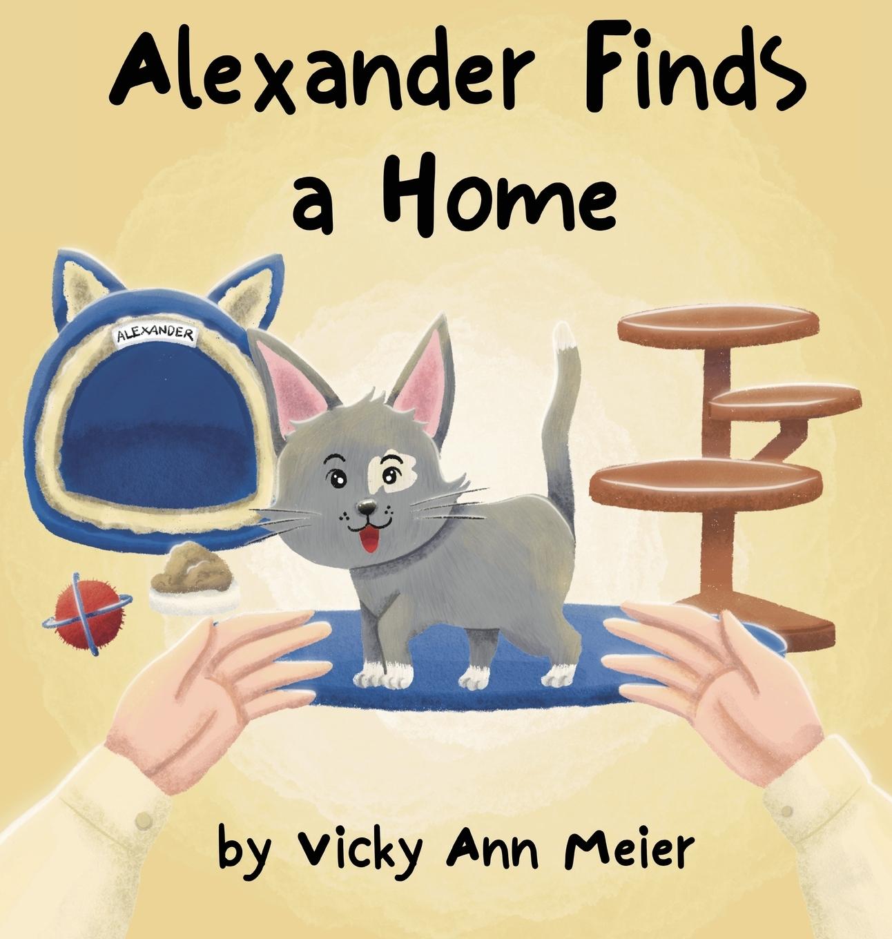 Knjiga Alexander Finds a Home Vicky Ann Meier