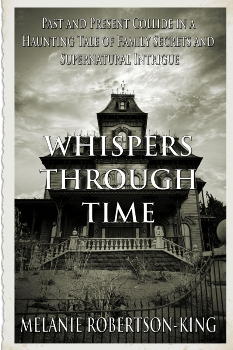 Knjiga WHISPERS THROUGH TIME Melanie Robertson-King