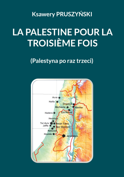 Carte La Palestine pour la troisi?me fois 