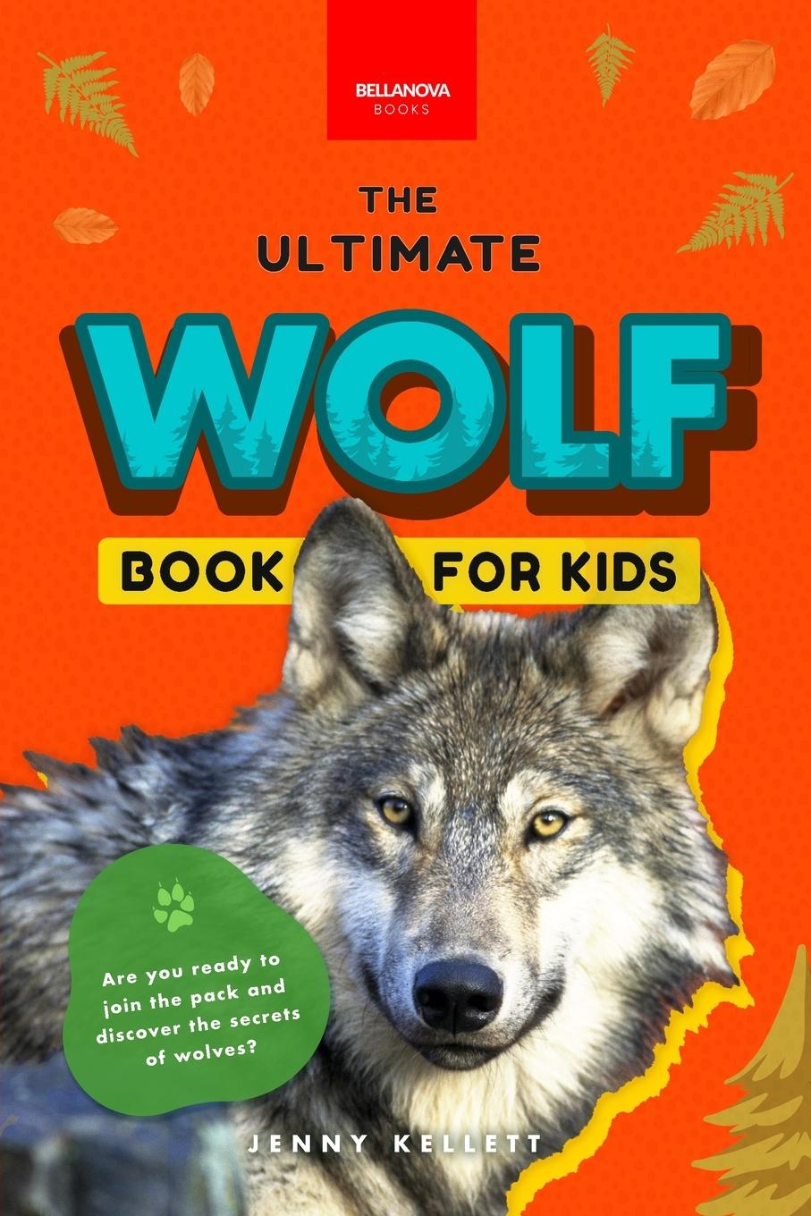Könyv Wolves The Ultimate Wolf Book for Kids 