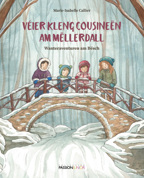 Kniha Véier kleng Cousineën am Mëllerdall - Wanteraventuren am Bësch 