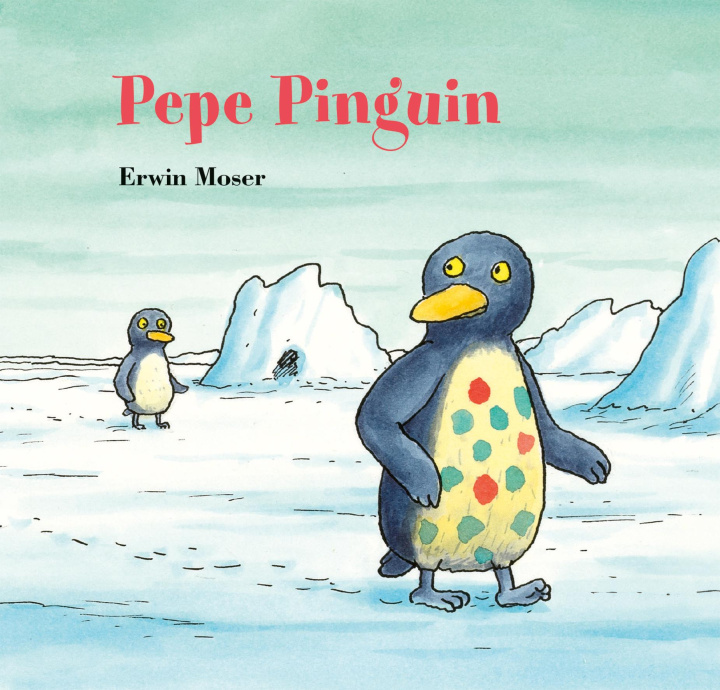 Kniha Pepe Pinguin Erwin Moser