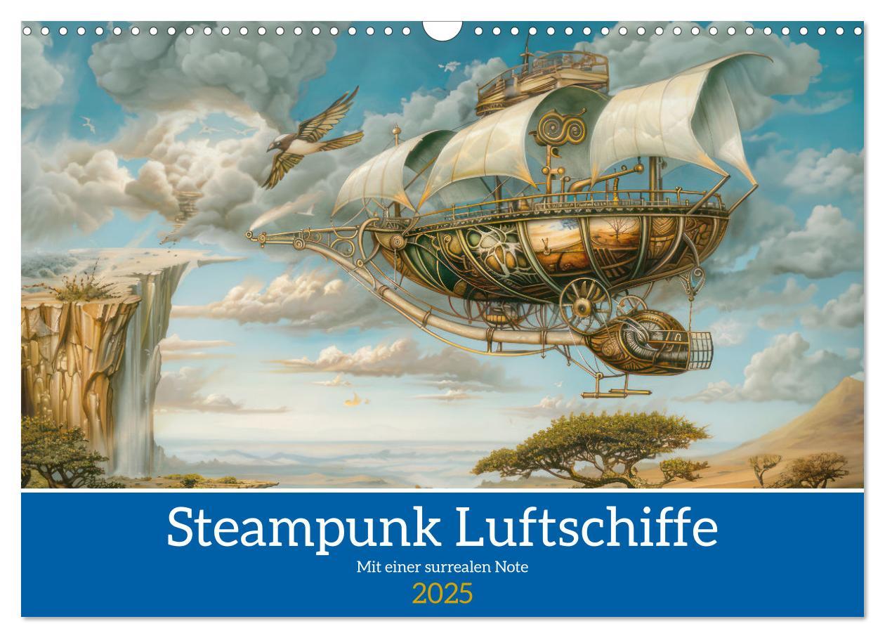 Kalendář/Diář Steampunk Luftschiffe mit einer surrealen Note (Wandkalender 2025 DIN A3 quer), CALVENDO Monatskalender 