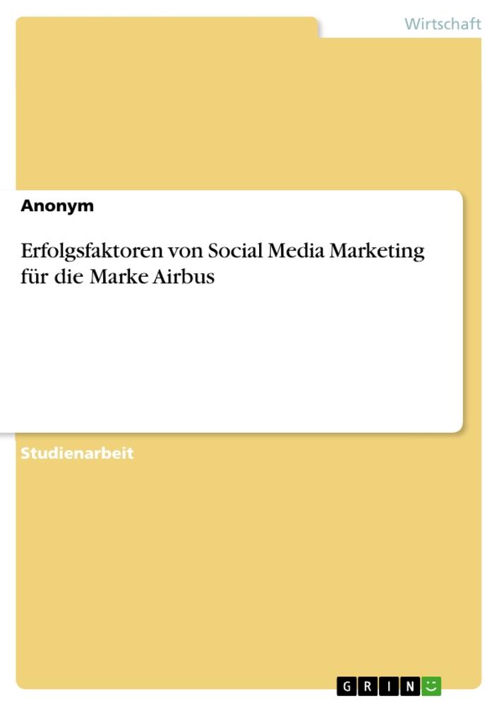 Kniha Erfolgsfaktoren von Social Media Marketing für die Marke Airbus 