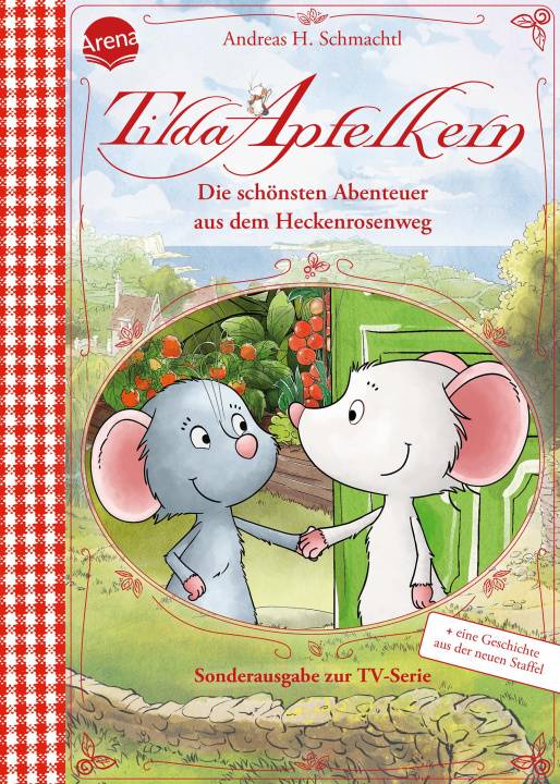 Könyv Tilda Apfelkern. Die schönsten Abenteuer aus dem Heckenrosenweg (Sonderausgabe zur TV-Serie) Andreas H. Schmachtl