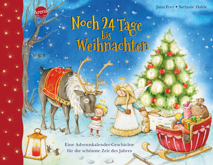 Buch Noch 24 Tage bis Weihnachten. Eine Adventskalender-Geschichte für die schönste Zeit des Jahres Stefanie Dahle