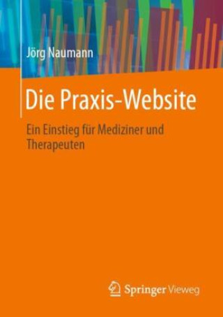Knjiga Die Praxis-Website Jörg Naumann