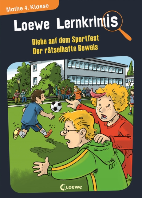 E-kniha Loewe Lernkrimis - Diebe auf dem Sportfest / Der ratselhafte Beweis Annette Neubauer