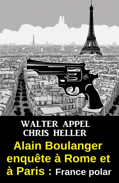 E-kniha Alain Boulanger enquete a Rome et a Paris : France polar Walter Appel