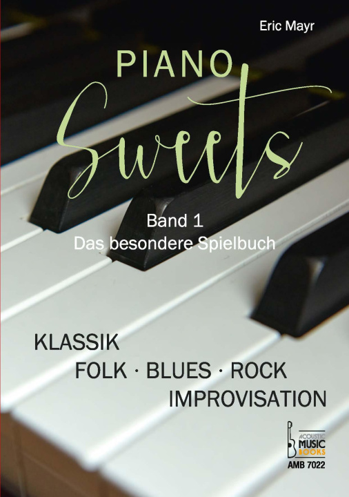 Knjiga Piano Sweets. Band 1. Das besondere Spielbuch. 