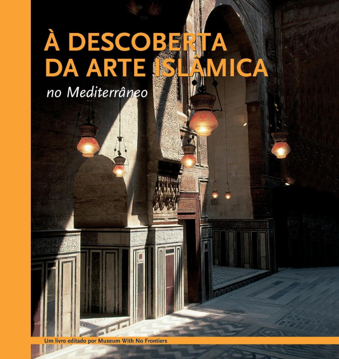 Kniha ? descoberta da arte islâmica no Mediterrâneo Mohammad Al-Asad