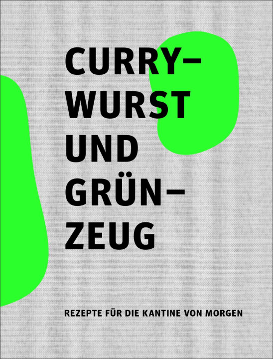Kniha Currywurst und Grünzeug 