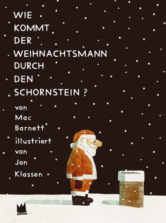 Knjiga Wie kommt der Weihnachtsmann durch den Schornstein? Jon Klassen
