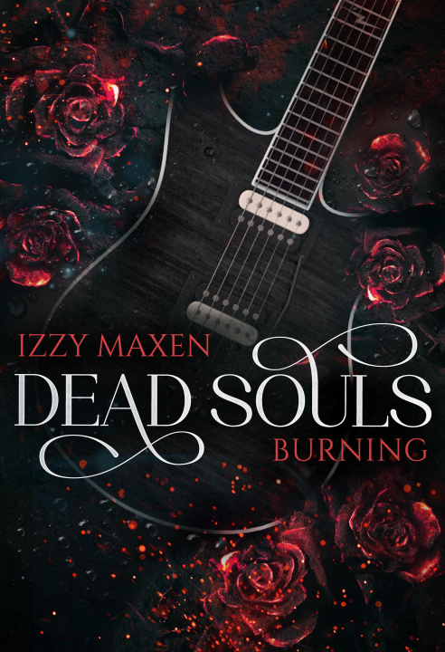 Kniha Dead Souls Burning Izzy Maxen