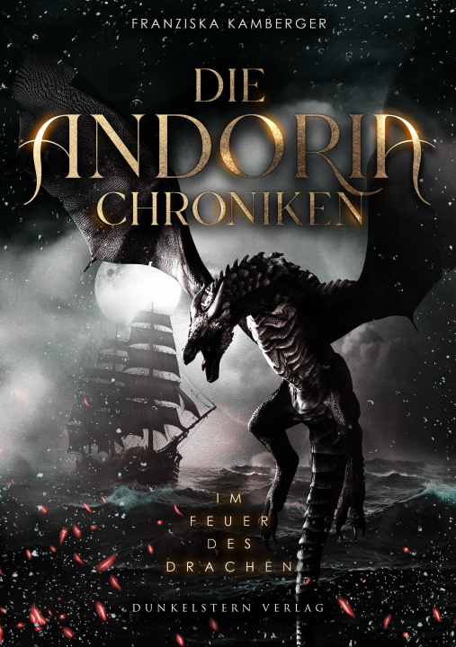 Könyv Die Andoria Chroniken - Im Feuer des Drachen 