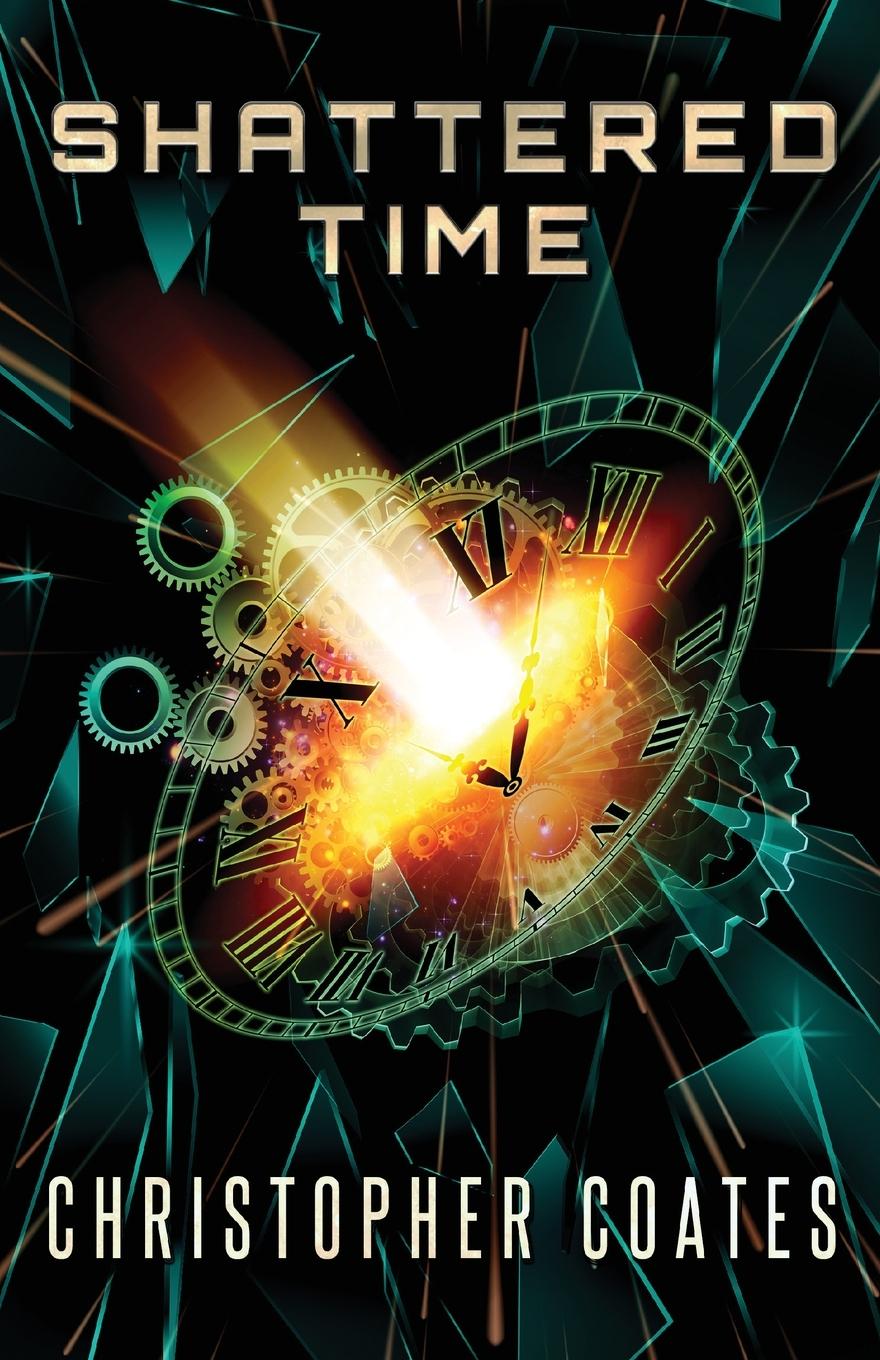 Knjiga Shattered Time Christopher Coates