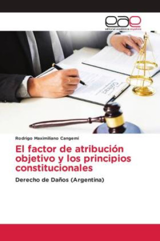 Kniha El factor de atribución objetivo y los principios constitucionales 