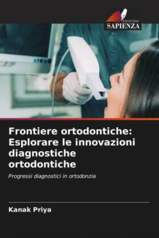 Книга Frontiere ortodontiche: Esplorare le innovazioni diagnostiche ortodontiche 