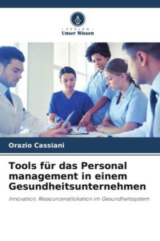 Kniha Tools für das Personal management in einem Gesundheitsunternehmen 