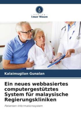 Kniha Ein neues webbasiertes computergestütztes System für malaysische Regierungskliniken 