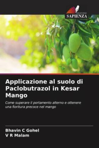 Книга Applicazione al suolo di Paclobutrazol in Kesar Mango V R Malam
