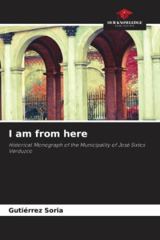 Knjiga I am from here Gutiérrez Soria