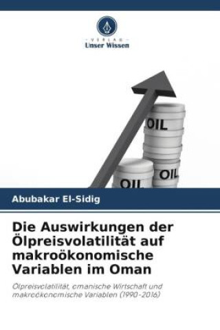 Книга Die Auswirkungen der Ölpreisvolatilität auf makroökonomische Variablen im Oman 
