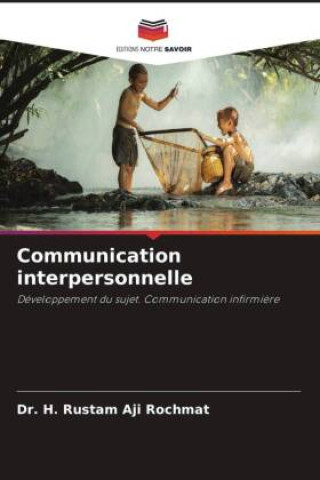Knjiga Communication interpersonnelle Dr. H. Rustam Aji Rochmat