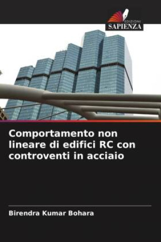 Libro Comportamento non lineare di edifici RC con controventi in acciaio Birendra Kumar Bohara