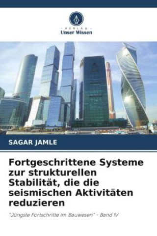 Kniha Fortgeschrittene Systeme zur strukturellen Stabilität, die die seismischen Aktivitäten reduzieren 