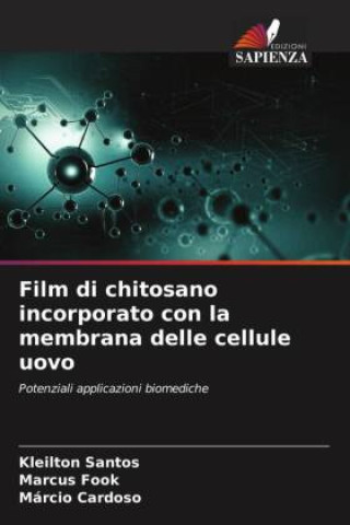 Kniha Film di chitosano incorporato con la membrana delle cellule uovo Marcus Fook